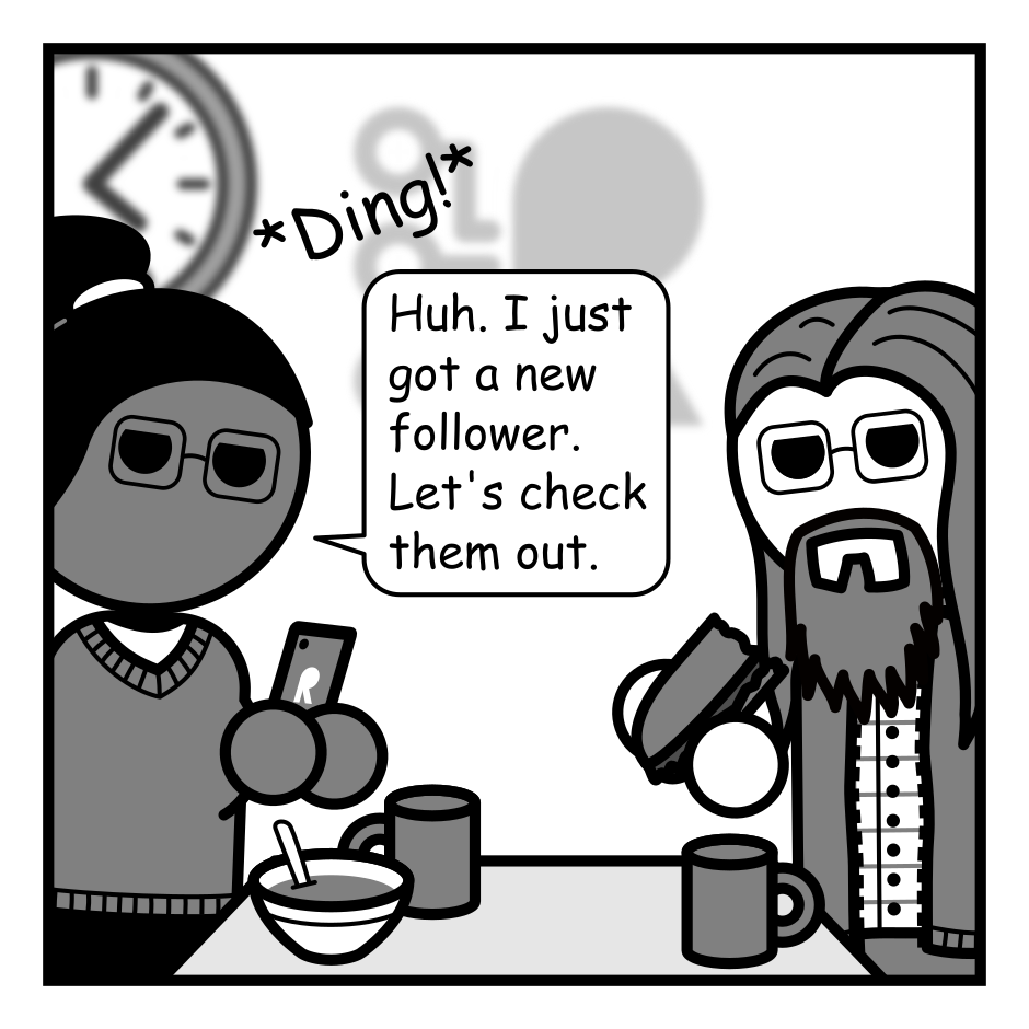 A 4 panel grey scale comic.
Panel 1.
A woman with glasses (Hannah) and a man with long hair are eating lunch in an office cafeteria. Her phone dings and she pulls it out to look at it.
Hannah: Huh. I just got a new follower. Let's check them out.
Panel 2.
Close up on Hannah.
Hannah: Never mind. This is definitely just a bot. Blocked!
Panel 3.
Elsewhere. Close up on a phone held in angular hands. The screen shows the app "FaceTokGram" and says "This user has blocked you."
Panel 4.
Cut out to see a sad robot looking at it's phone.